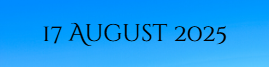 17 August 2025