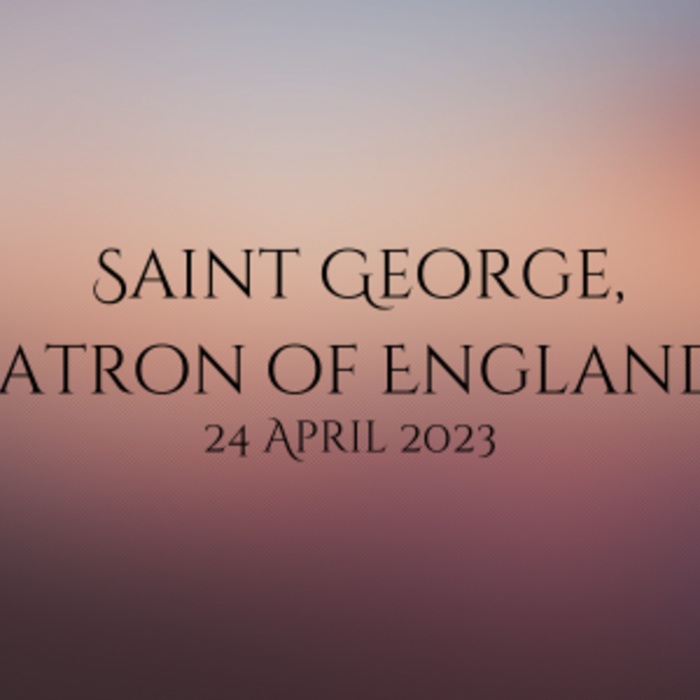 Saint George Patron Of England