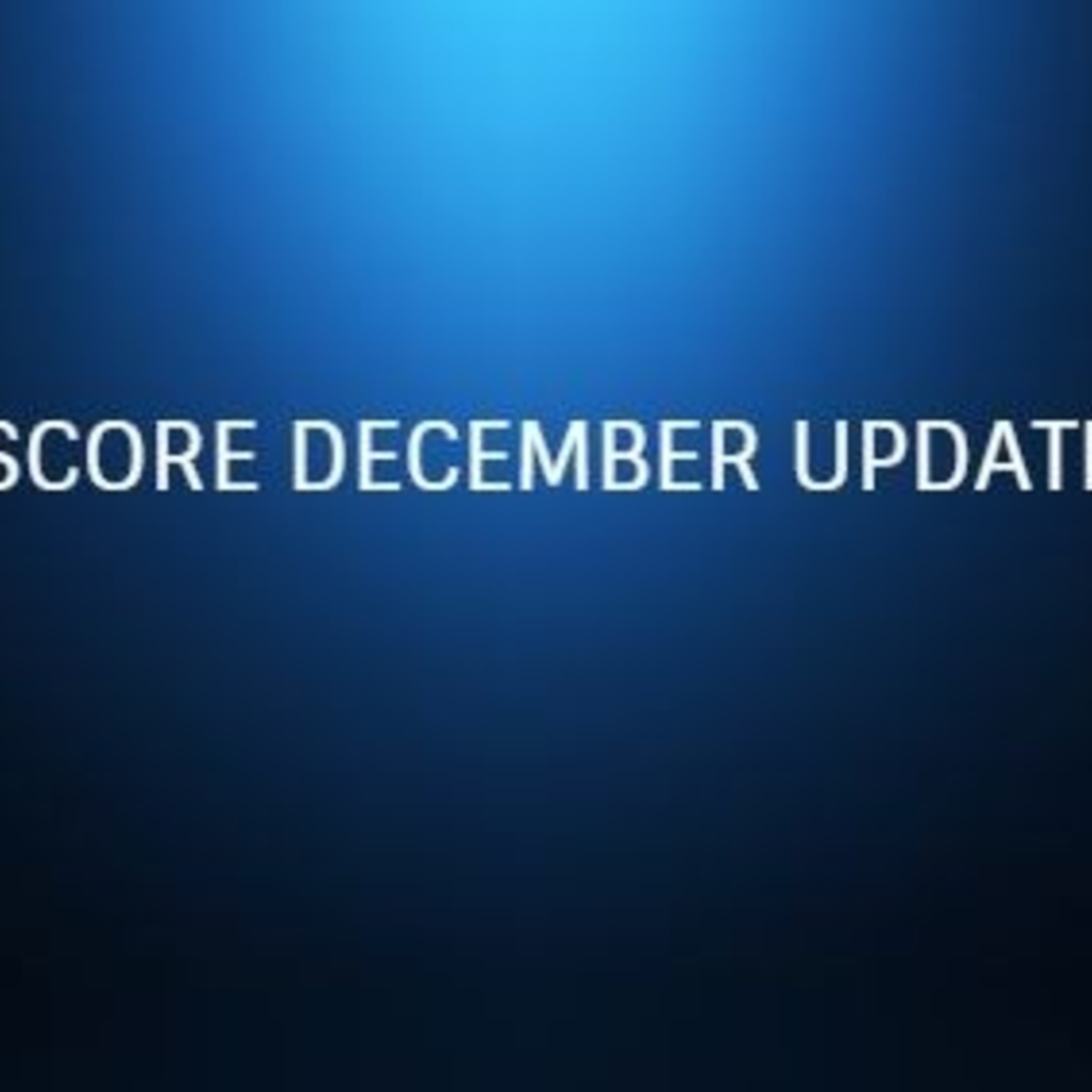 Score December Update