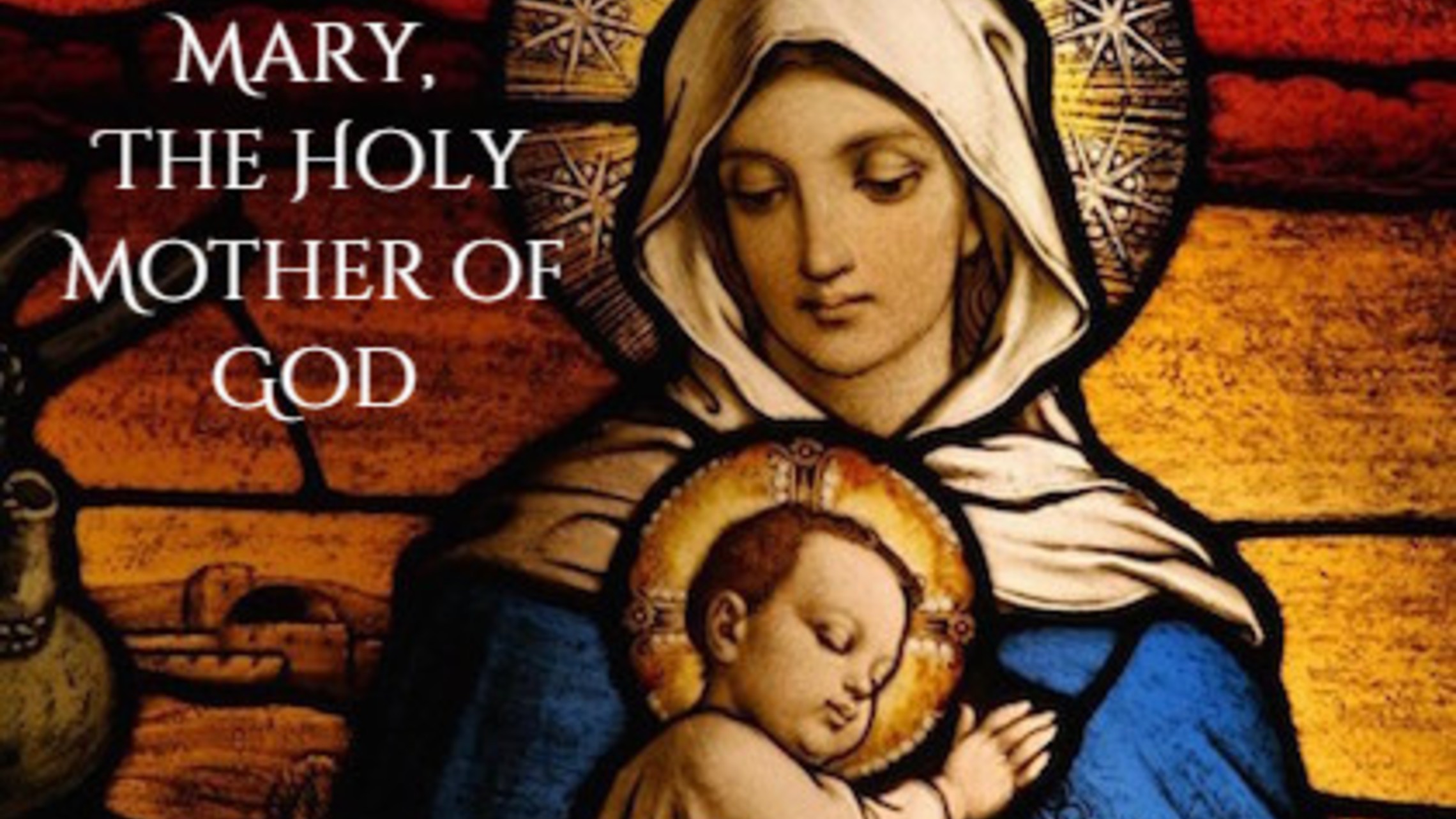 Mary The Holy Mother Of God